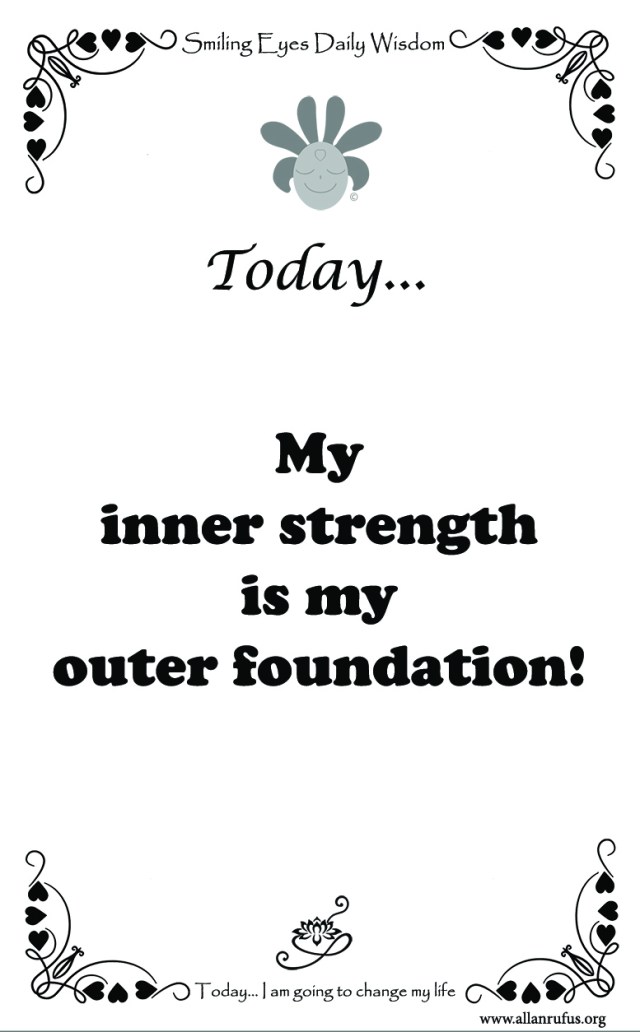 Smiling Eyes Daily Wisdom - Inner strength!